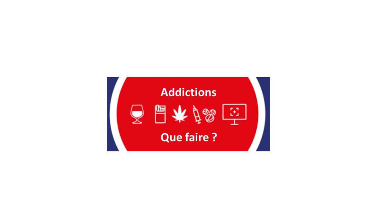 Addictions: Que faire ?