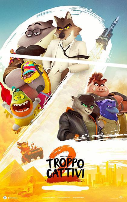 Troppo Cattivi 2 - (Inizio Spettacoli Ore 17,30 - 19,15 e 21,00)