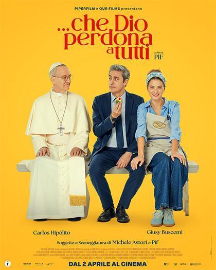 ...Che Dio Perdona a Tutti (giorni feriali: Inizio Spett. Ore 19,00 e 21,00 - sabato e domenica Inizio Spett. Ore 17,00 - 19,00 e 21,00)