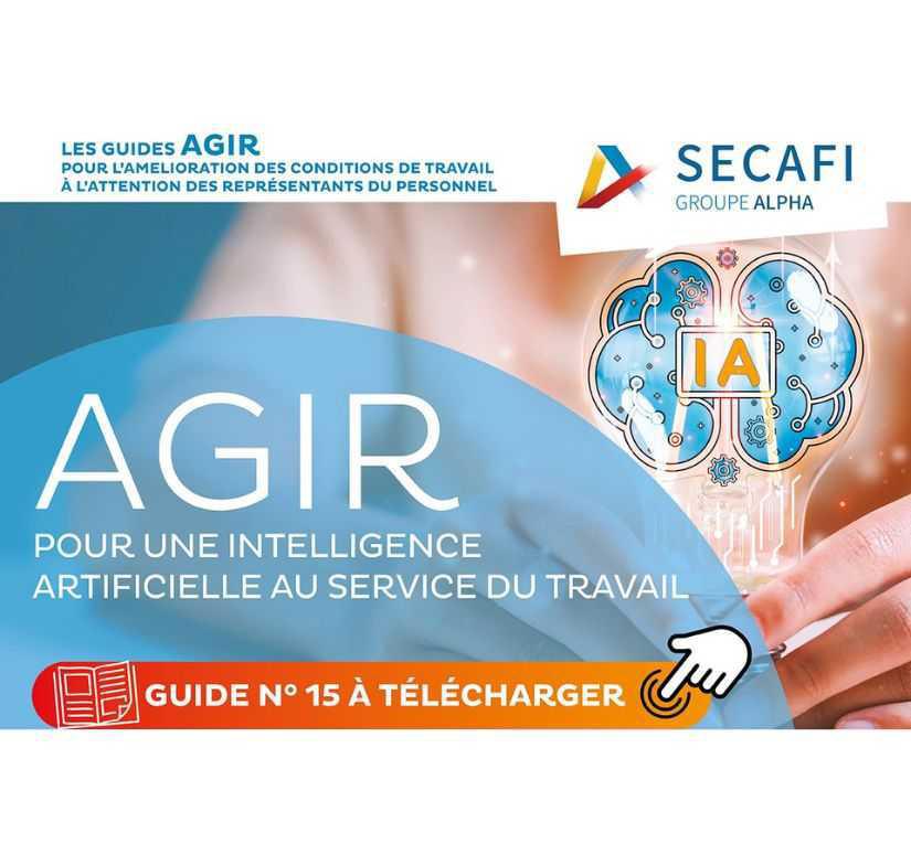 SECAFI : Guide Agir pour une intelligence artificielle au service du travail
