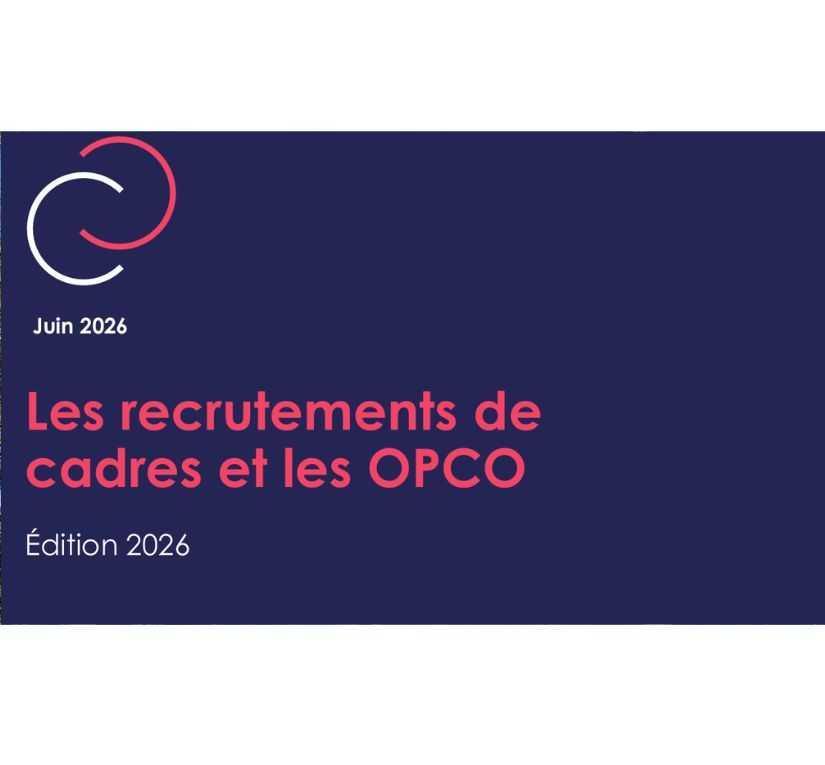 Etudes APEC : les recrutements de cadres et les OPCO - édition 2026 Etudes APEC : les recrutements de cadres et les OPCO - édition 2026