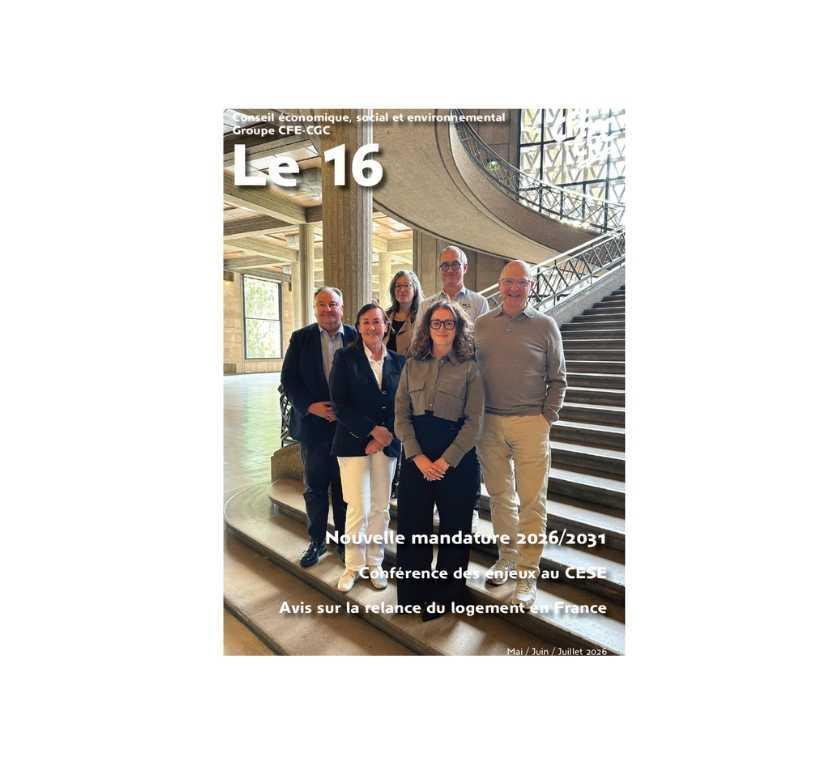 Groupe CFE-CGC au CESE / LE 16 / mai juin et juillet 2026