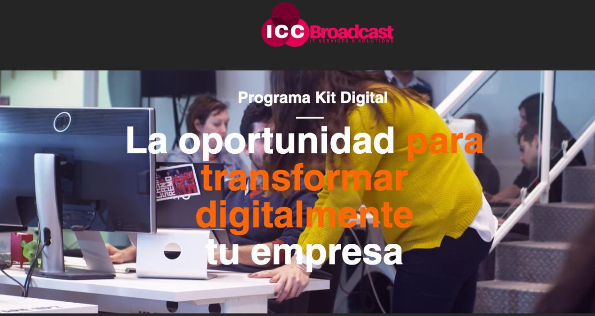 Digitaliza tu empresa con las ayudas del Gobierno. En ICC Broadcast, somos agentes digitalizadores Digitaliza tu empresa con las ayudas del Gobierno. En ICC Broadcast, somos agentes digitalizadores