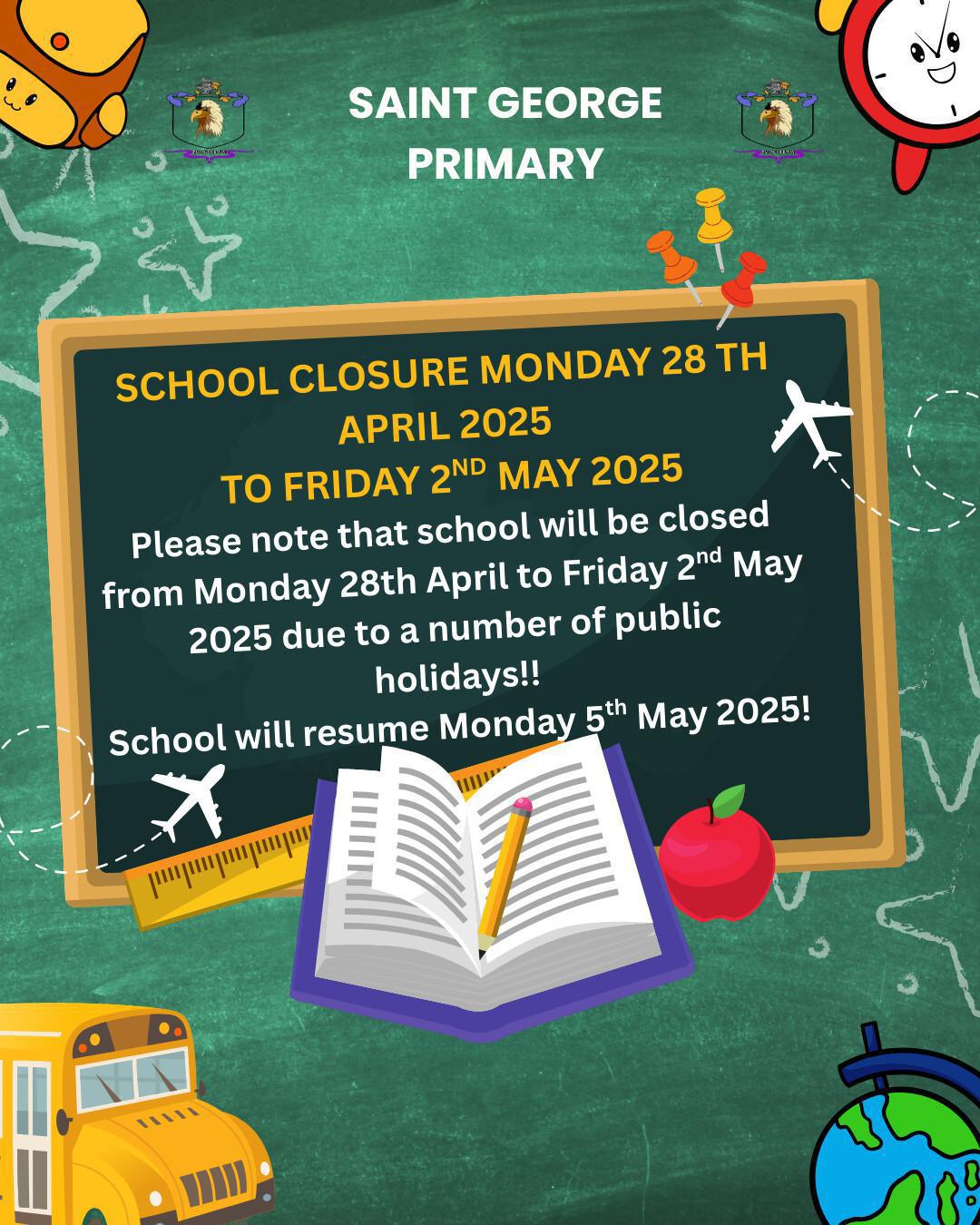 SCHOOL CLOSURE MONDAY 28 APRIL TO FRIDAY 2 MAY 2025