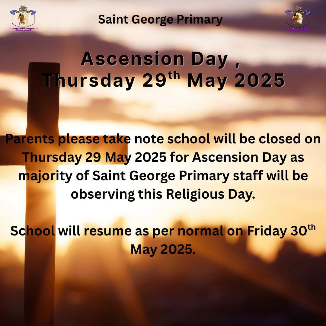 NO SCHOOL ON ASCENSION DAY 29 MAY 2025