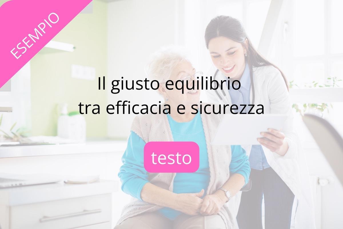 ESEMPIO | Il giusto equilibrio tra efficacia e sicurezza (SOLO TESTO)