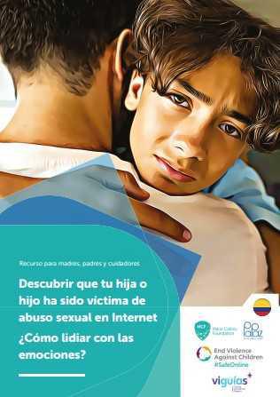Descubrir que tu hija o hijo ha sido víctima de abuso sexual en Internet ¿Cómo lidiar con las emociones?