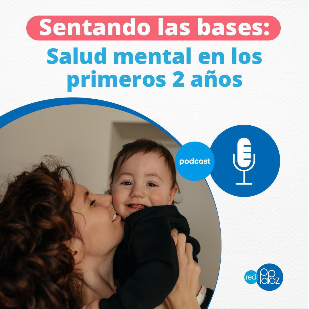 Sentando las bases: salud mental en los primeros 2 años