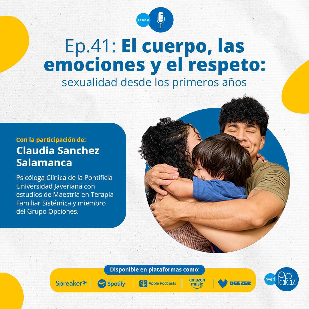 Podcast - El cuerpo, las emociones y el respeto: sexualidad desde los primeros años
