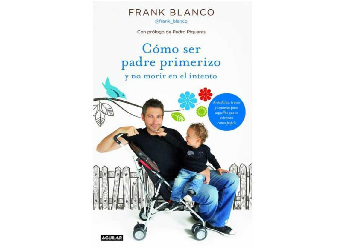 Cómo ser padre primerizo y no morir en el intento Cómo ser padre primerizo y no morir en el intento