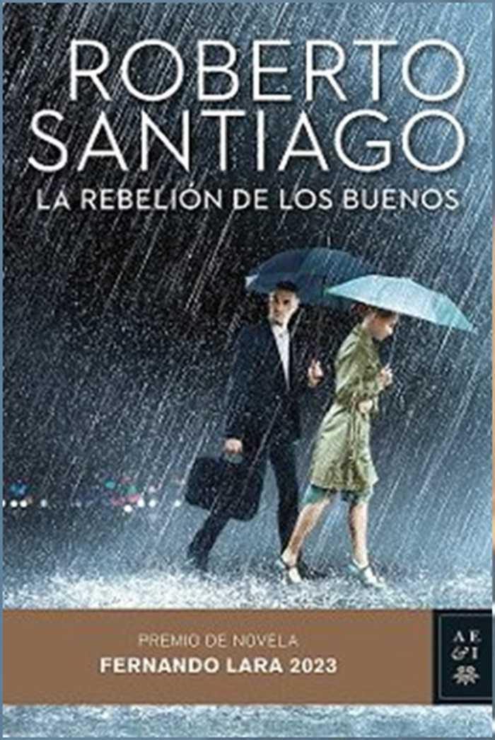 LA REBELIÓN DE LOS BUENOS | ROBERTO SANTIAGO | PLANETA