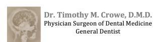 Dr. Timothy M. Crowne D.M.D