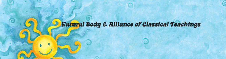 ALLIANCE OF CLASSICAL TEACHINGS (ACT) & NATURAL BODY INSTITUTE