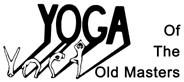 Yoga of The Old Masters