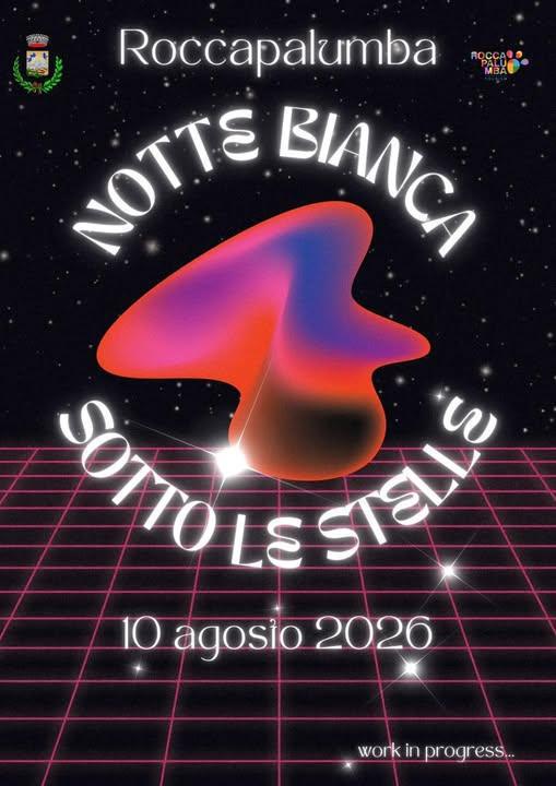 “Notte Bianca sotto le stelle”: musica, luci, arte e magia in una notte tutta da vivere