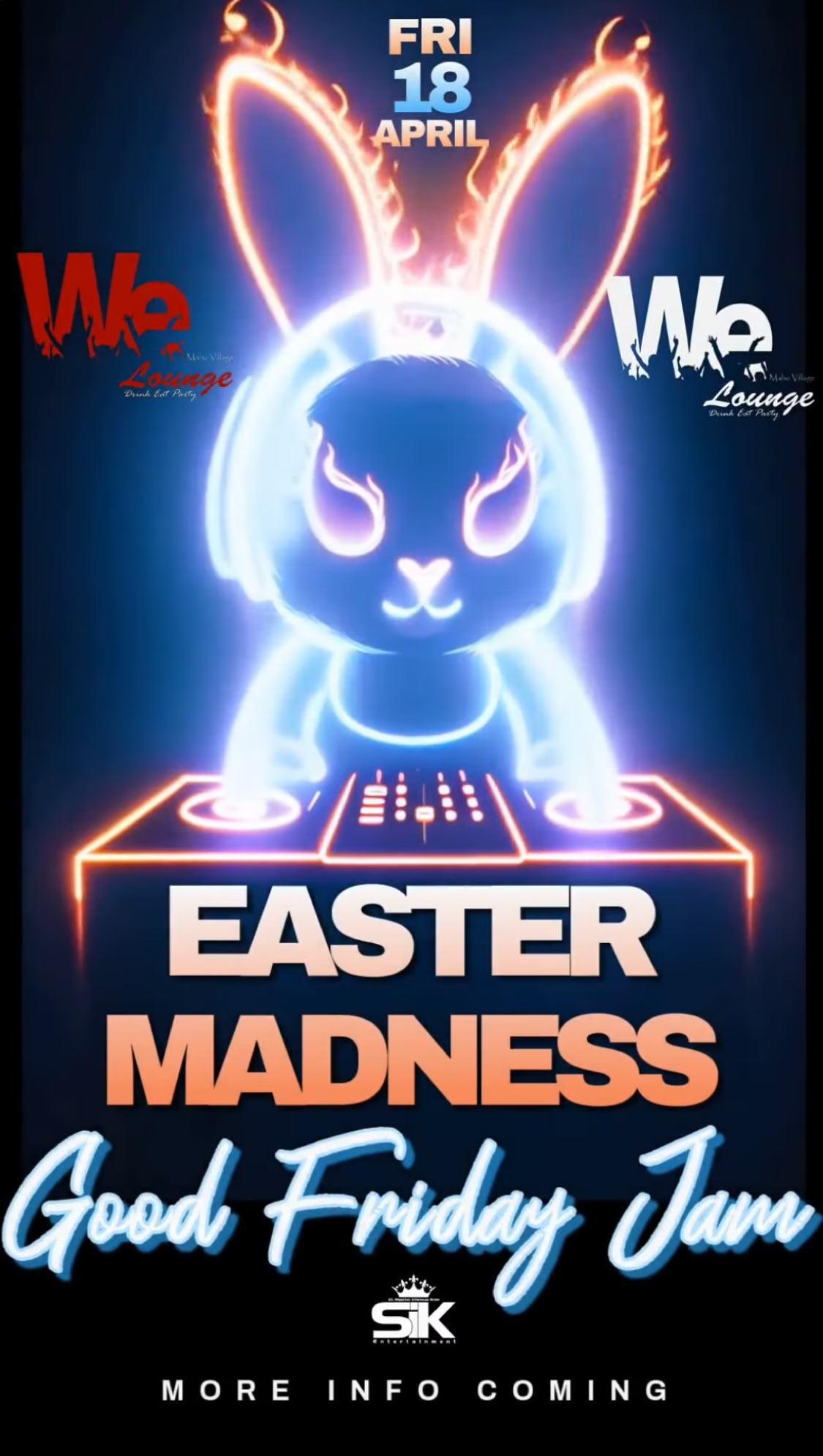 Easter Madness - We Lounge