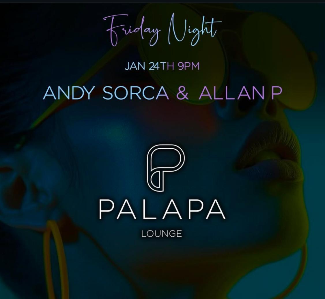 Andy Sorca & Allan P - Palapa Lounge