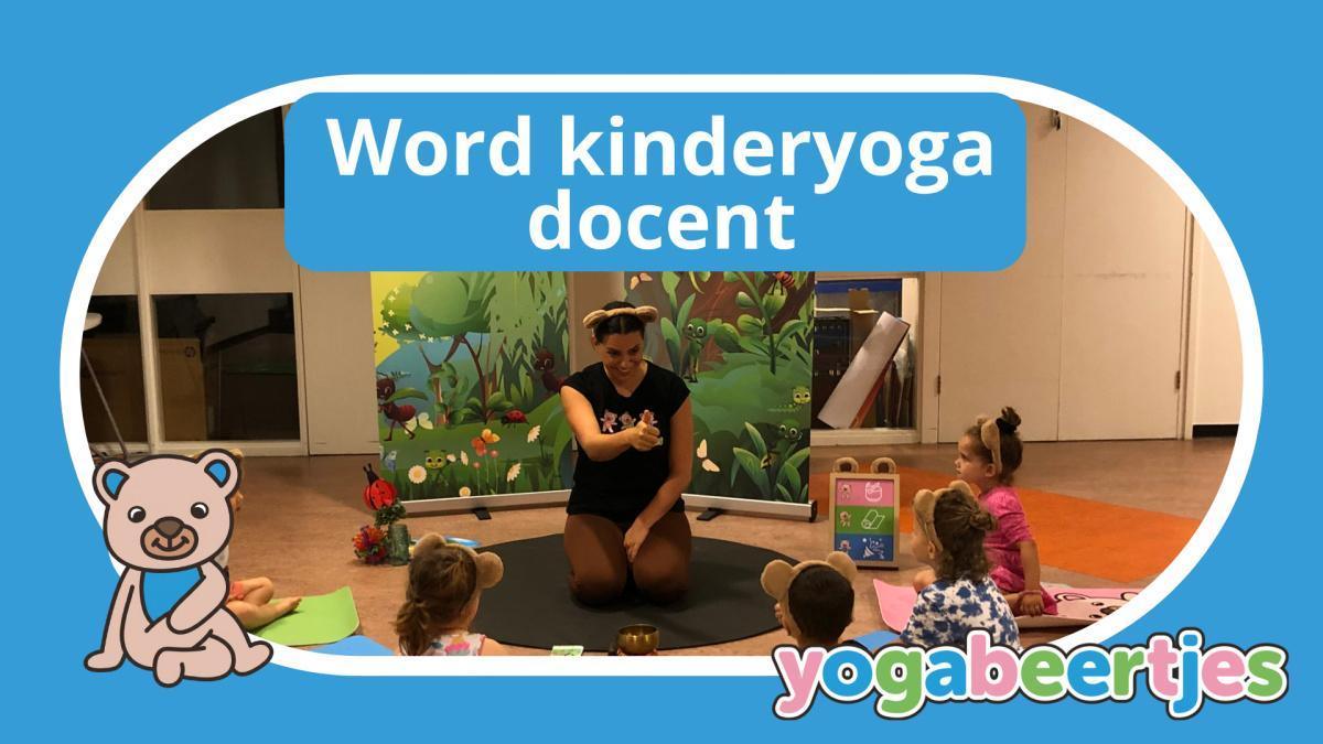 Word kinderyoga docent: zo start je met het begeleiden van kinderen met yoga en mindfulness