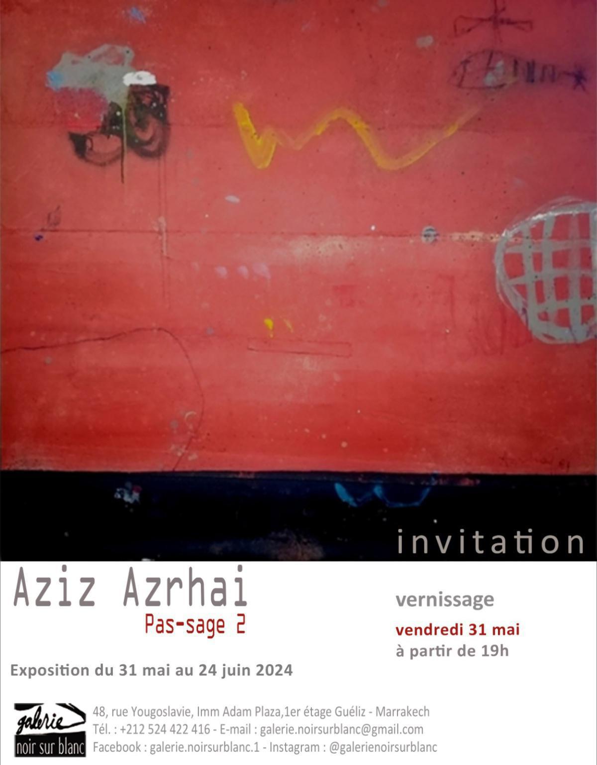 L'artiste plasticien Aziz Azrhai expose « Pas-sage 2 » à Marrakech L'artiste plasticien Aziz Azrhai expose « Pas-sage 2 » à Marrakech