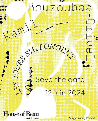 Kamil Bouzoubaa-Grivel expose “Les jours s’allongent” à la résidence artistique House of Beau à Rabat Kamil Bouzoubaa-Grivel expose “Les jours s’allongent” à la résidence artistique House of Beau à Rabat