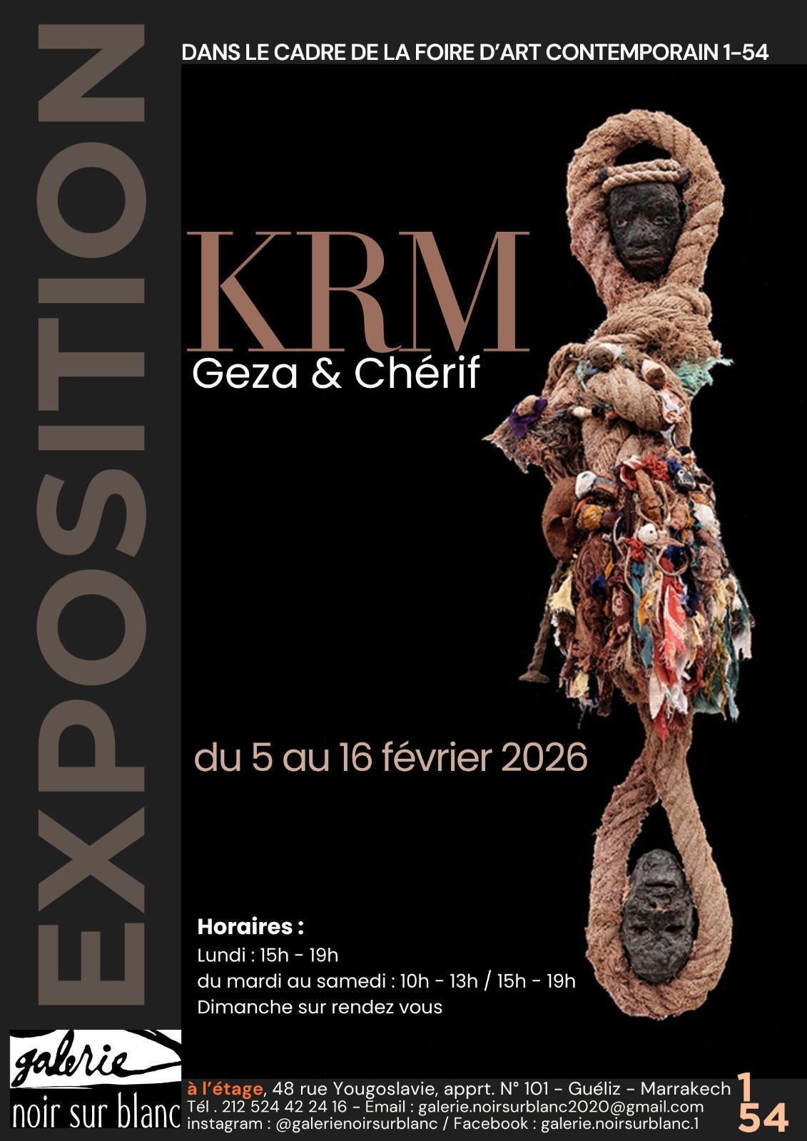 KRM – Chérif & Geza expose « ESPRIT DU DÉSERT à la galerie Noir sur Blanc