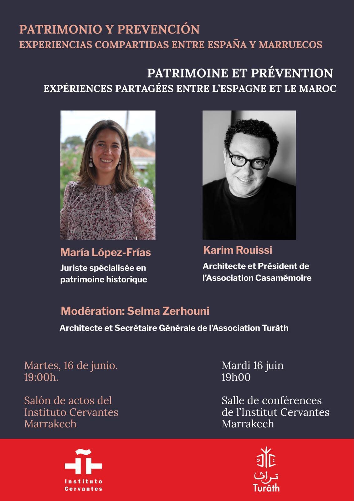 Conférence « Patrimoine et prévention : expériences partagées entre l’Espagne et le Maroc » Conférence « Patrimoine et prévention : expériences partagées entre l’Espagne et le Maroc »