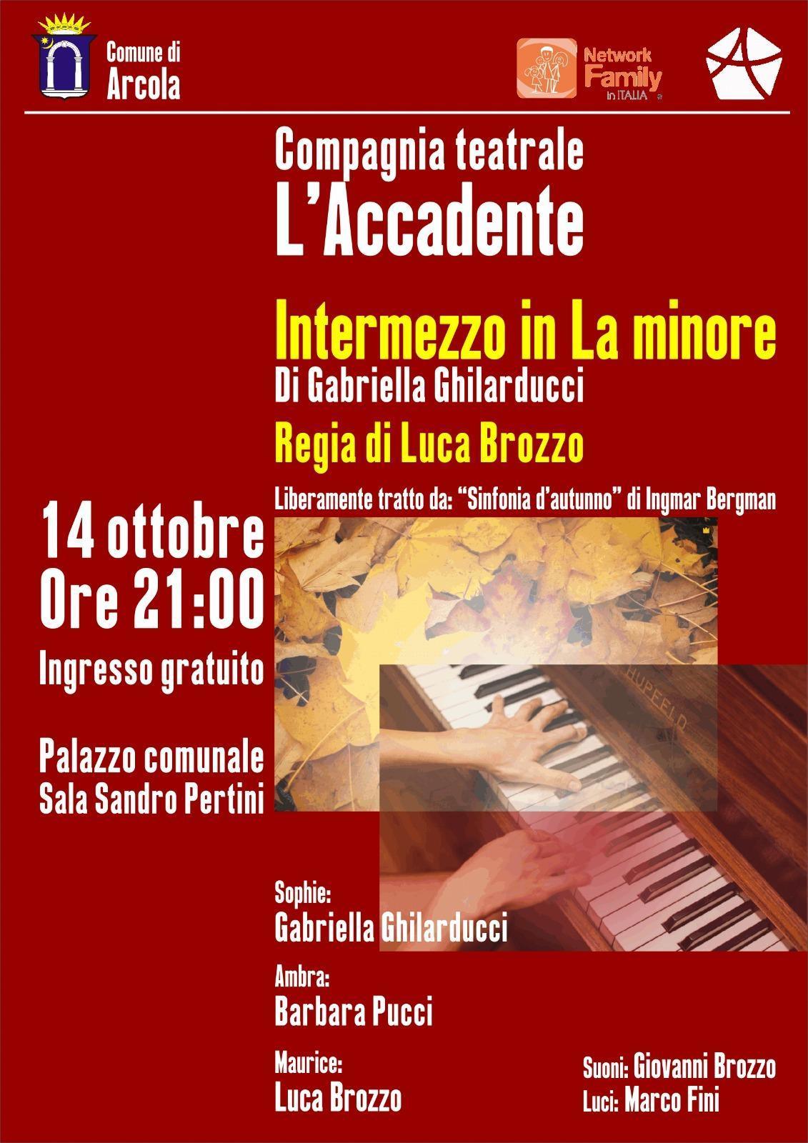 Compagnia teatrale L'Accadente: Intermezzo in La minore Di Gabriella Ghilarducci, Regia di Luca Brozzo (inizio ore 21.00)