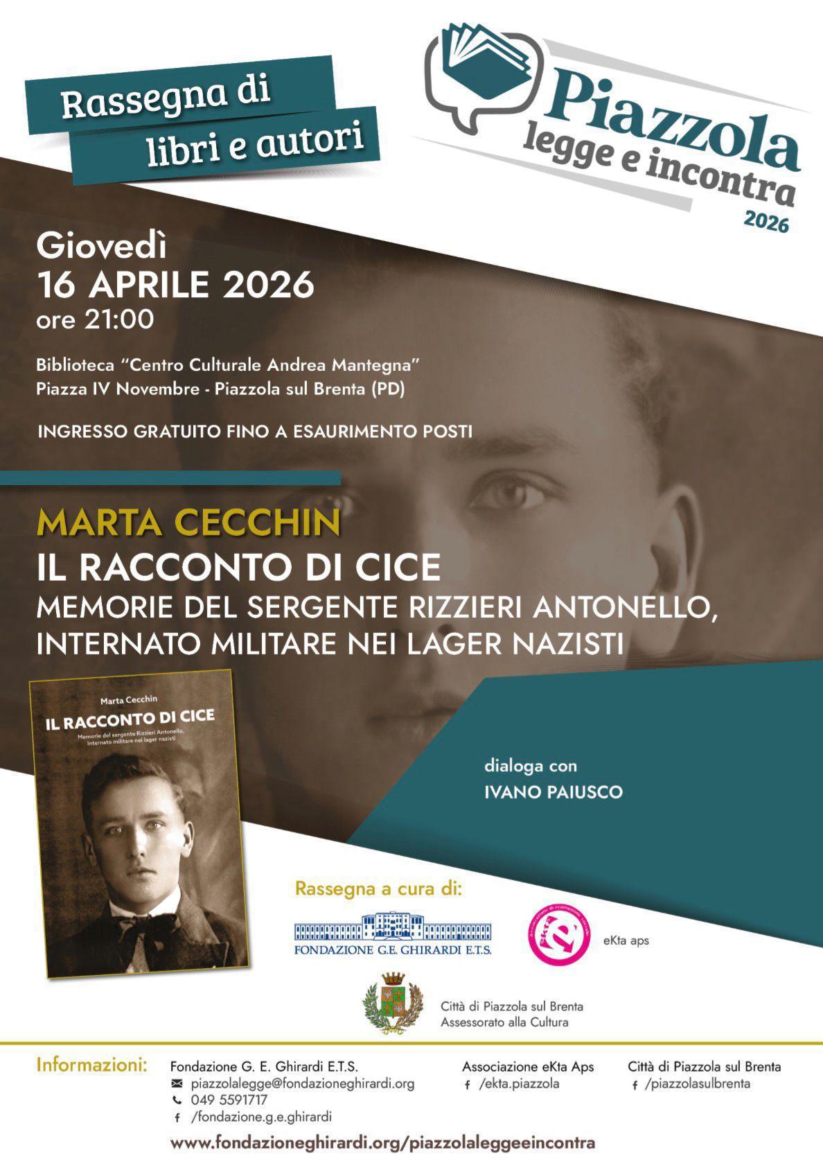 Rassegna di libri e autori "Il Racconto di Cice - Memorie del Sergente Rizzieri Antonello, Internato Militare nei Lager Nazisti" Marta Cecchin (inizio ore 21.00)