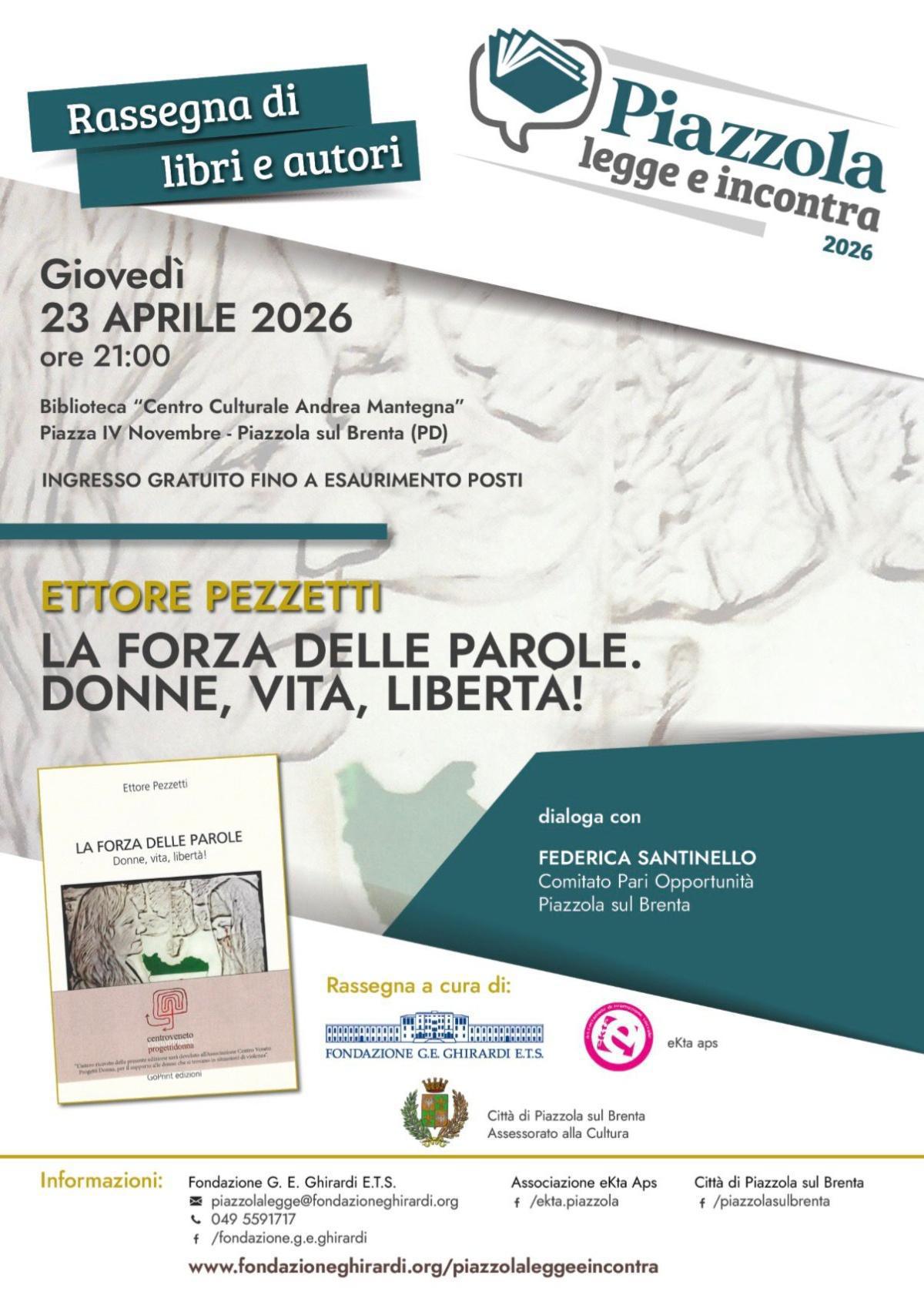Presentazione del volume "La Forza delle Parole. Donne, Vita, Libertà! di Ettore Pezzetti (inizio ore 21.00) Presentazione del volume "La Forza delle Parole. Donne, Vita, Libertà! di Ettore Pezzetti (inizio ore 21.00)