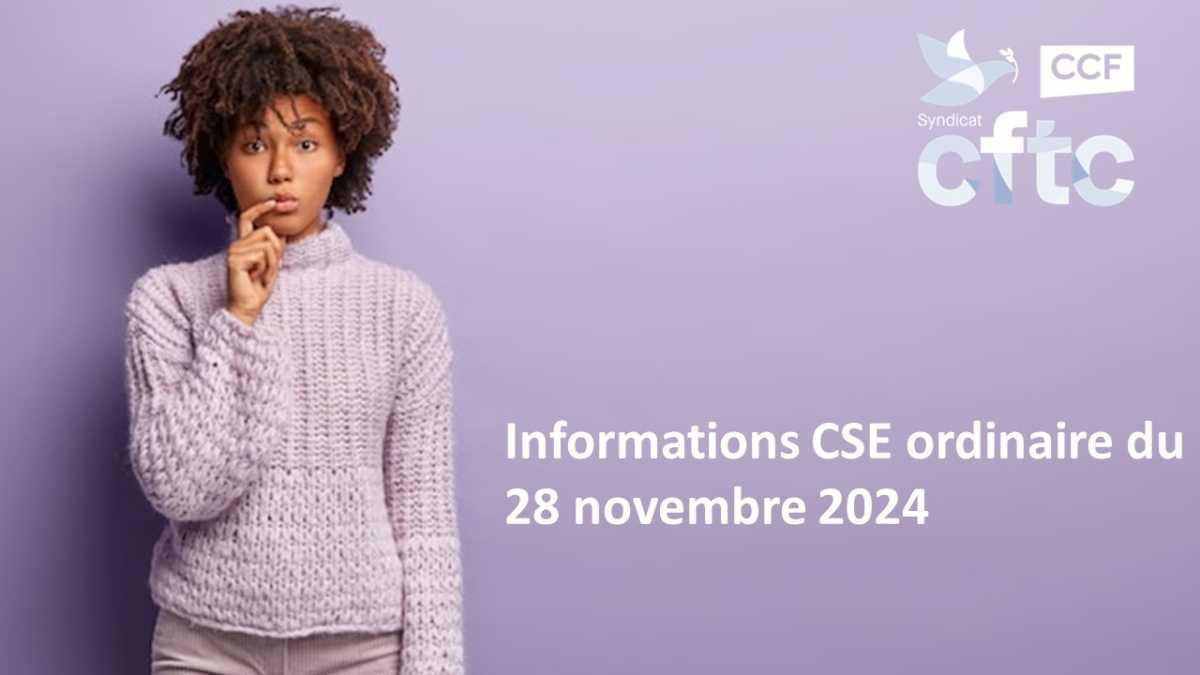 NEWS INFORMATIONS CSE DU 28 NOVEMBRE 2024