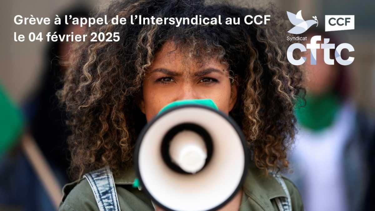 GREVE CCF BANQUE / MODALITES ET INFOS DE LA CFTC CCF
