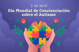 Día Mundial de Concienciación sobre el Autismo: comprender para acompañar mejor