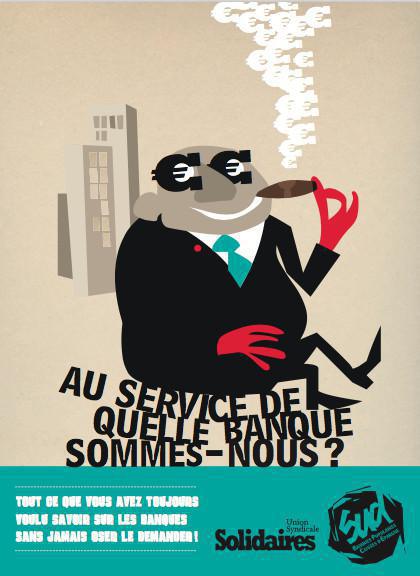 AU SERVICE DE QUELLE BANQUE SOMMES-NOUS ?