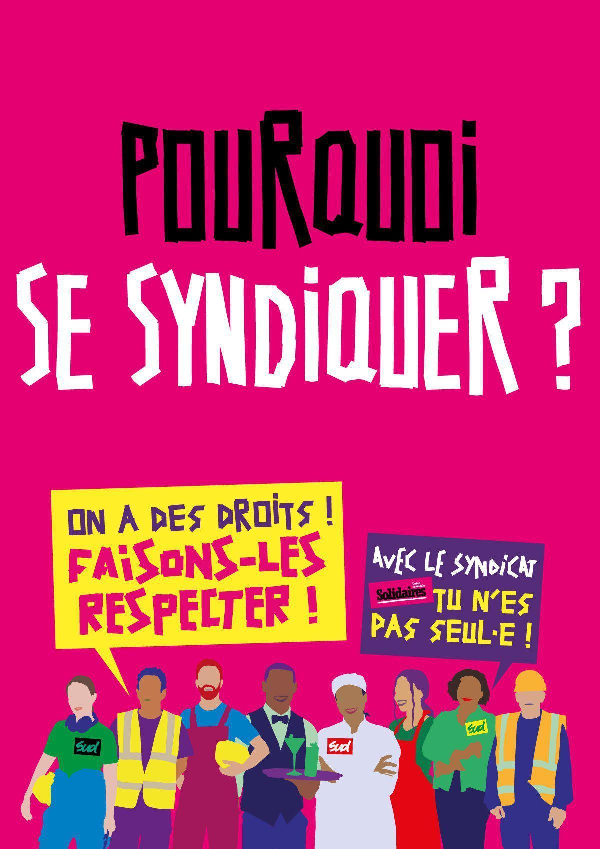POURQUOI SE SYNDIQUER? POURQUOI SE SYNDIQUER?