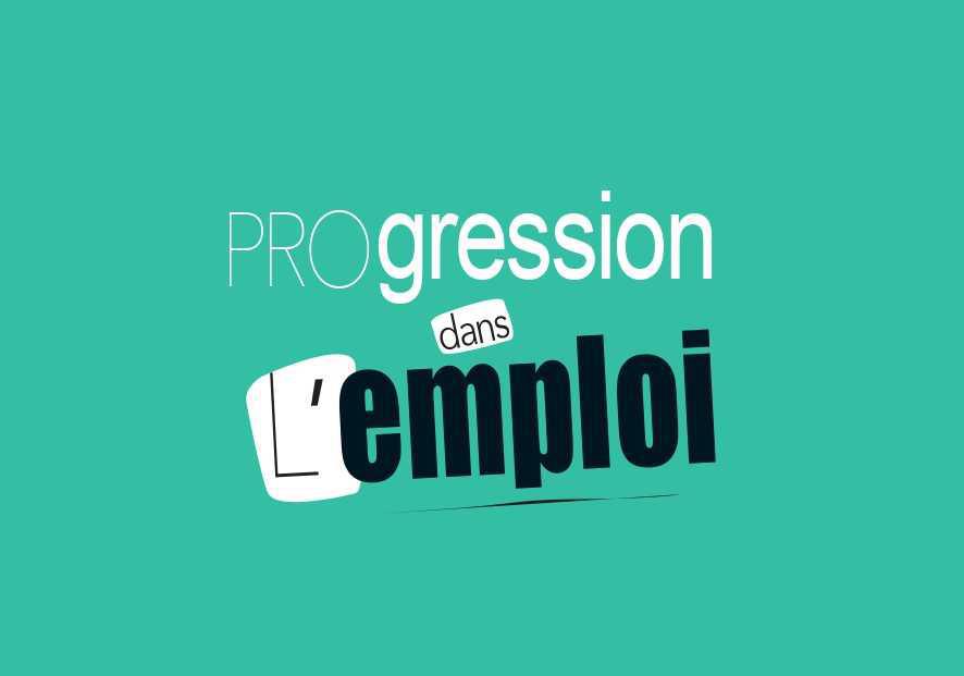 LA PROGRESSION DANS L'EMPLOI