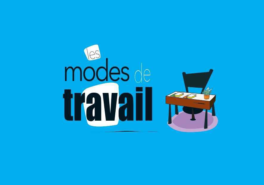 LES MODES DE TRAVAIL