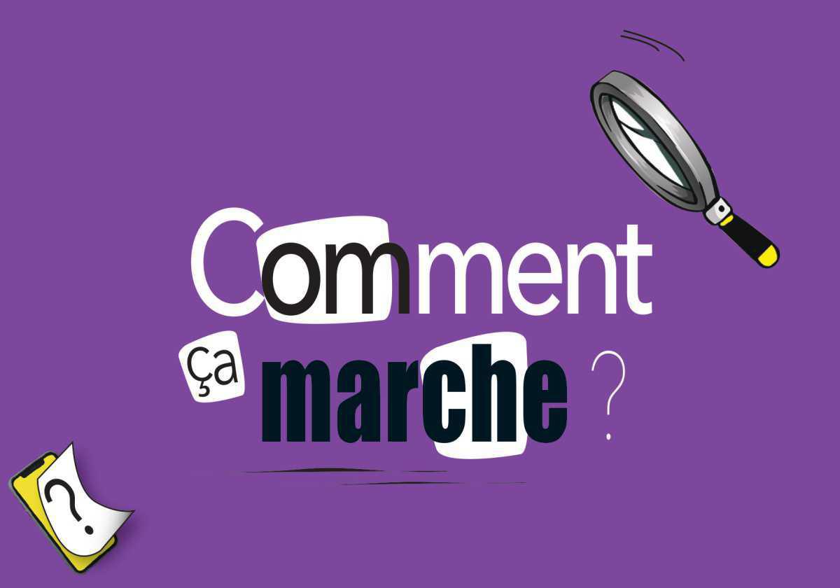 Comment ça marche ?
