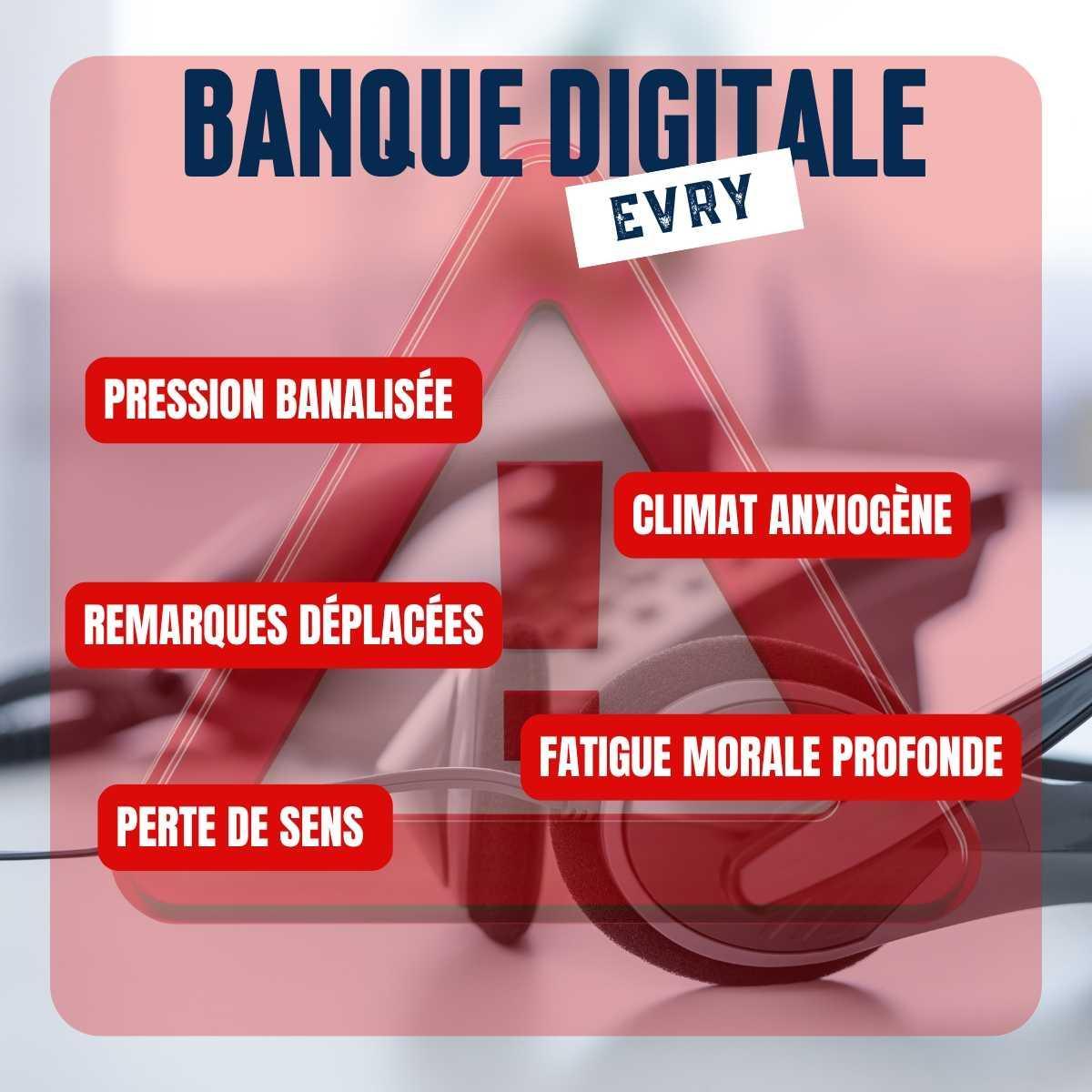 BANQUE DIGITALE ÉVRY : LE MAL-ÊTRE PERDURE BANQUE DIGITALE ÉVRY : LE MAL-ÊTRE PERDURE