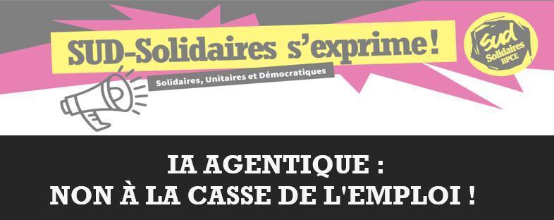 IA AGENTIQUE : NON À LA CASSE DE L'EMPLOI !