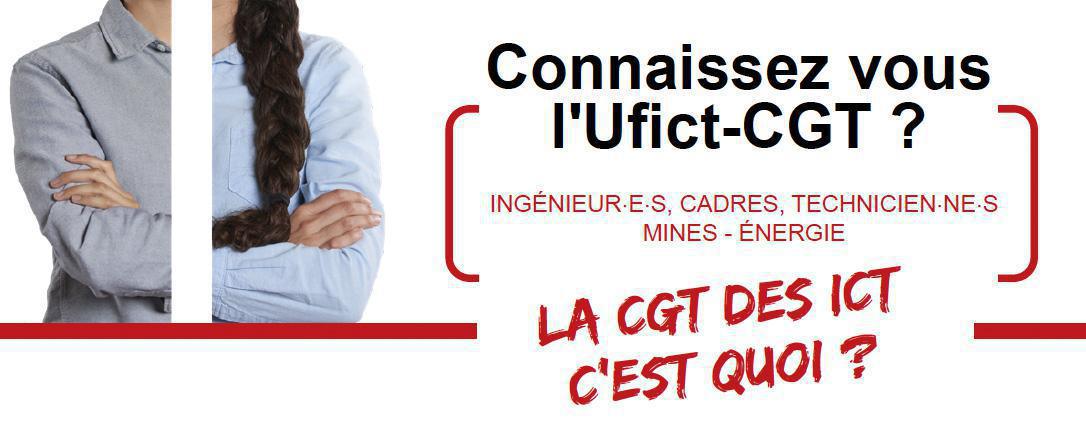 L’UFICT-CGT, C’EST QUOI ? L’UFICT-CGT, C’EST QUOI ?