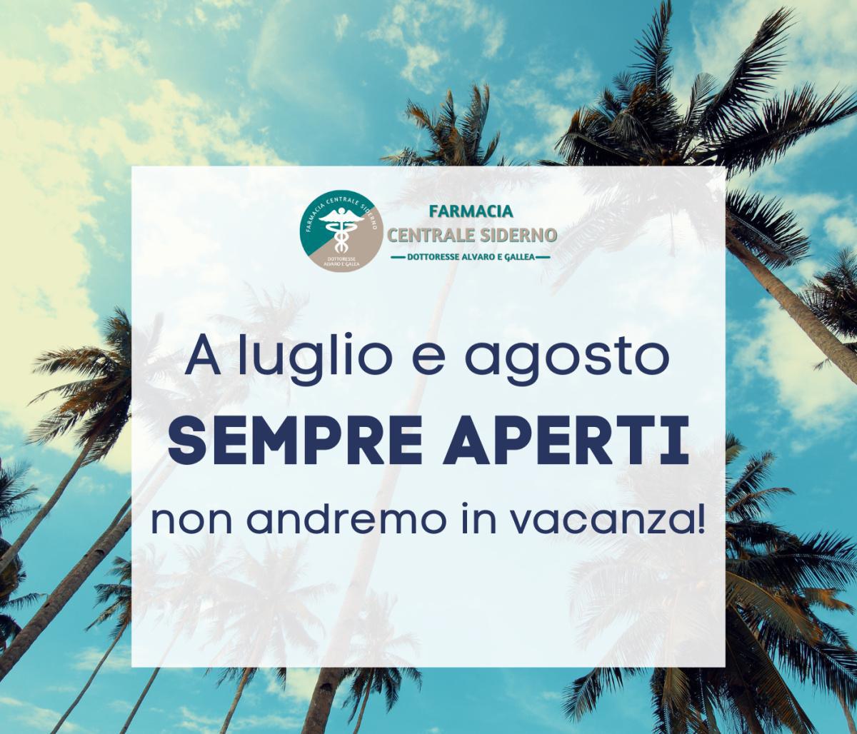 In estate sempre APERTI!