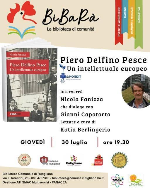"Piero Delfino Pesce - Un intellettuale europeo" (Inizio ore 19.30) "Piero Delfino Pesce - Un intellettuale europeo" (Inizio ore 19.30)