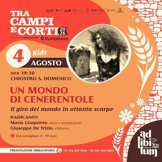 Tra Campi e Corti - Un mondo di Cenerentole “Il giro del mondo in ottanta scarpe” (start h. 19:30) Tra Campi e Corti - Un mondo di Cenerentole “Il giro del mondo in ottanta scarpe” (start h. 19:30)