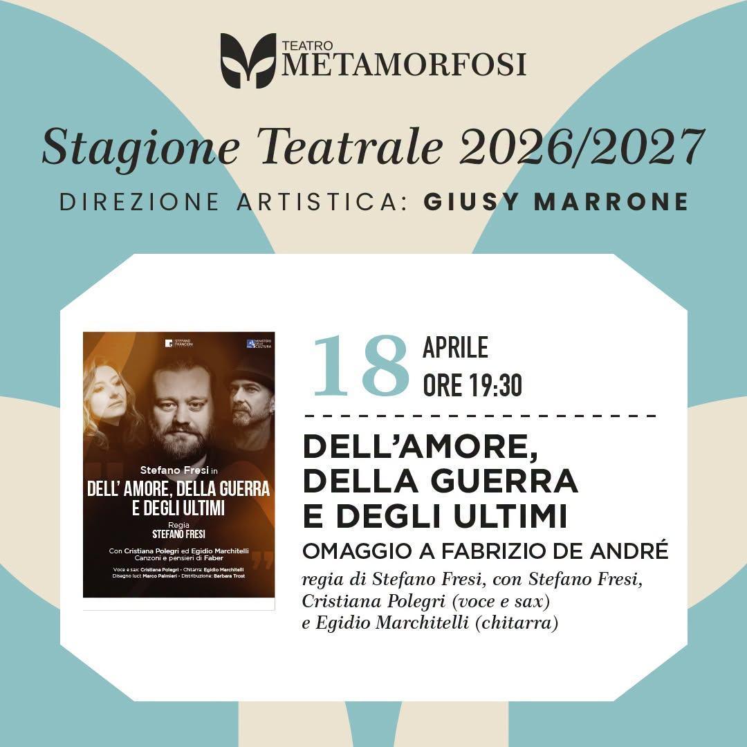 "Dell'Amore, Della Guerra e Degli Ultimi" - Omaggio a Fabrizio De André (Inizio ore 19.30)