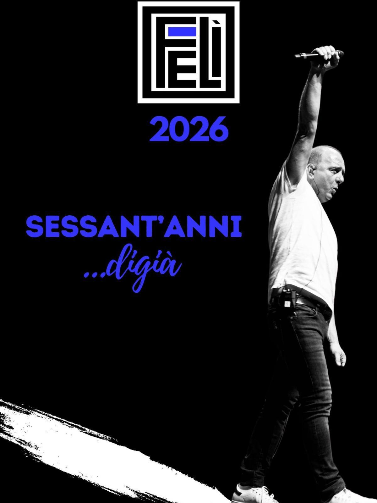 FELÌ - SESSANT'ANNI...Digià FELÌ - SESSANT'ANNI...Digià
