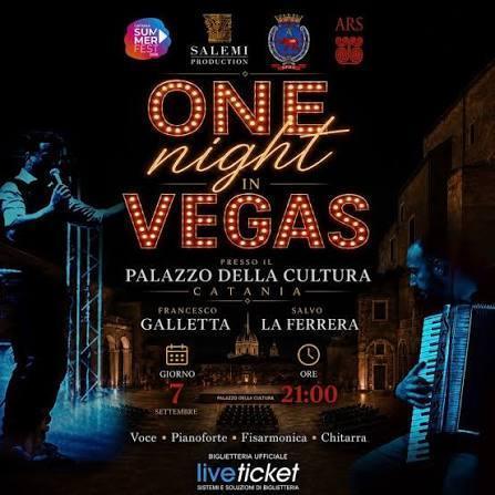“One Night in Vegas” (start h. 21:00)