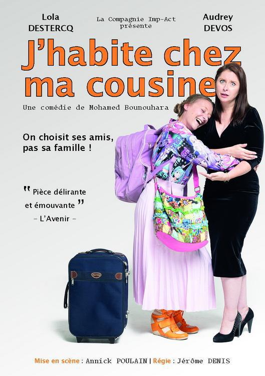 Théâtre : J’habite chez ma cousine Théâtre : J’habite chez ma cousine