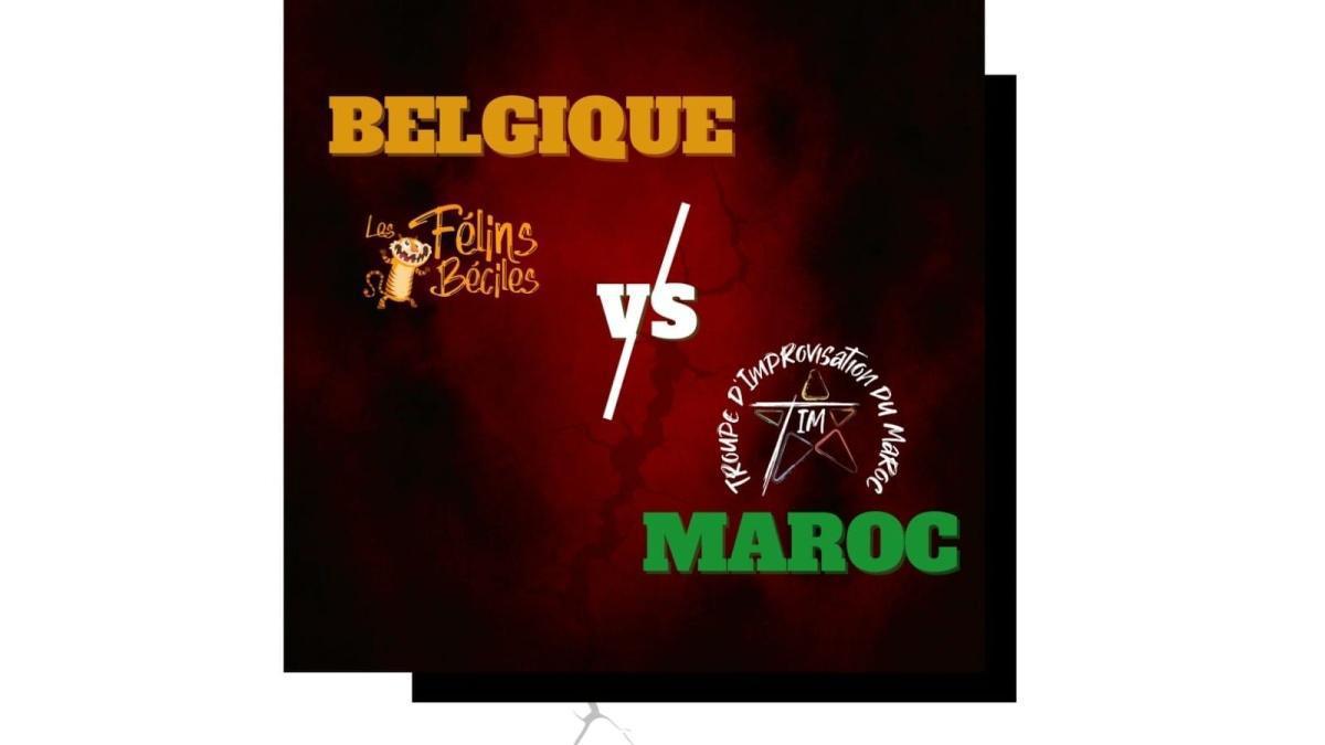 Match d’impro : Belgique vs Maroc