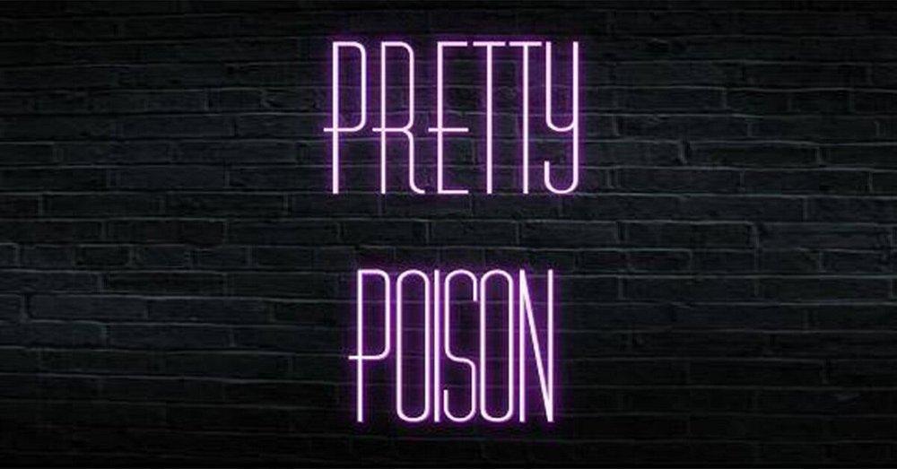 PRETTY POISON