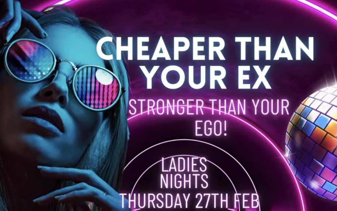 EVERY THURSDAY • LADIES NIGHT EVERY THURSDAY • LADIES NIGHT